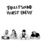 Worst Enemy (feat. Deadboy) - Toddla T lyrics