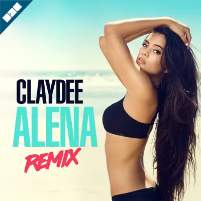 Alena (Remix) - Single - Claydee