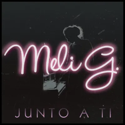 Junto a Ti - Single - Meli G