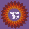 Lounge du soleil, Vol. 3