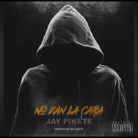 No Dan la Cara - Single - Jay Pikete
