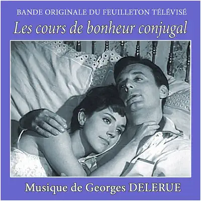 Les cours de bonheur conjugal – EP - Georges Delerue