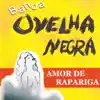 Banda Ovelha Negra - Amor de Rapariga