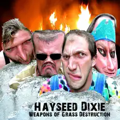 Weapons of Grass Destruction - Hayseed Dixie