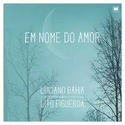 Em Nome do Amor - Single - Luciano Bahia