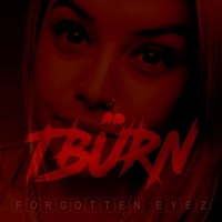 Forgotten Eyez... - Single - Tburn