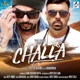 Challa feat Bohemia Single