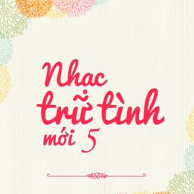 Tuyển Tập Những Ca Khúc Trữ Tình Hay Nhất Phần 5