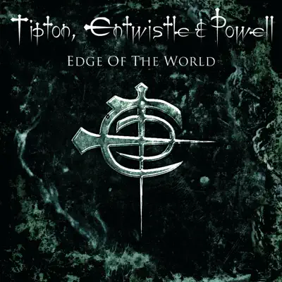 Listen to Edge of the World by Tipton, Entwistle & Powell