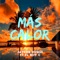Más Calor (feat. El Boy C) - Jaycob Duque lyrics