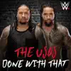 Stream & download WWE: Done with That (The Usos) - Single