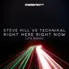 Stream & download Right Here Right Now (JTS Remix) [Steve Hill vs. Technikal] - Single