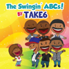 The Swingin' ABCs! - Take 6