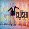 Closer artwork