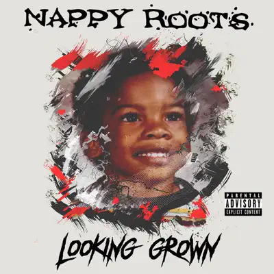 Looking Grown - Single - Nappy Roots