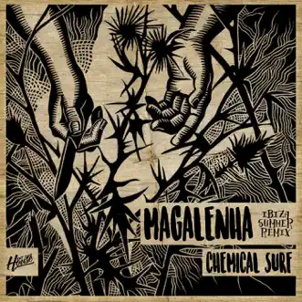 Magalenha (Ibiza Summer Remix) - Single by Chemical Surf album reviews, ratings, credits