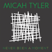 Never Been a Moment - Micah Tyler