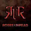 Roses Unread - Blind Lead the Blind
