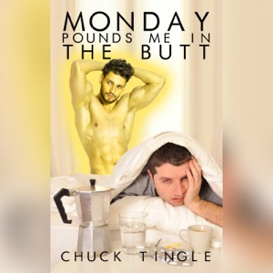 Monday Pounds Me in the Butt (Unabridged)