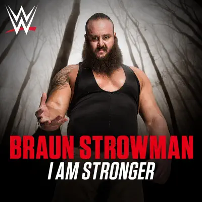 WWE: I Am Stronger (Braun Strowman) - Single - CFO$