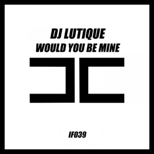 Would You Be Mine - Single