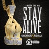 Stay Alive (feat. Chris Rivers & Kid Blaze) - Single