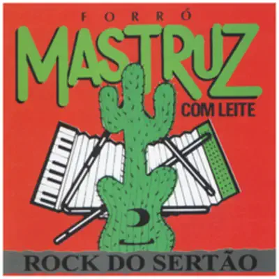 Rock do Sertão - Mastruz com Leite