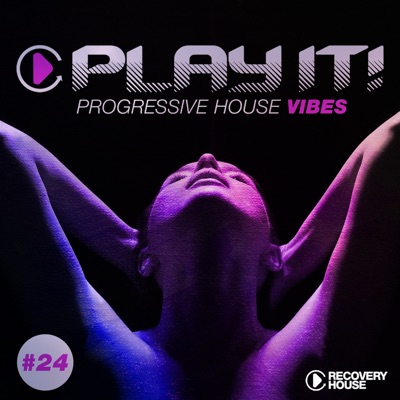 Play It! - Progressive House Vibes, Vol. 24