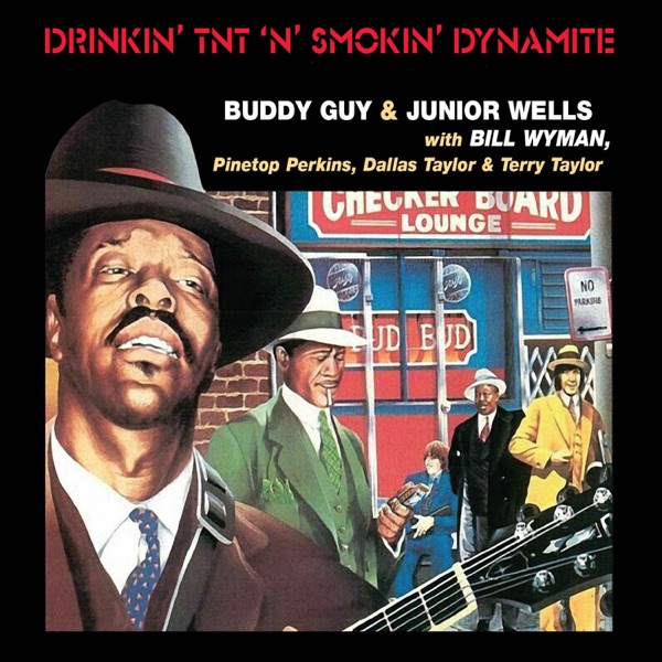 Drinkin' TNT 'N' Smokin' Dynamite (Live At the Montreux Jazz Festival) - Buddy Guy & Junior Wells