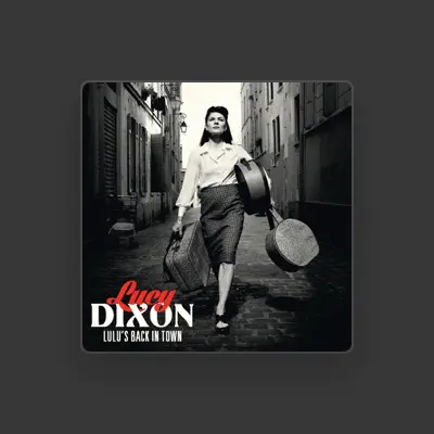 Listen to Lucy Dixon, watch music videos, read bio, see tour dates & more!