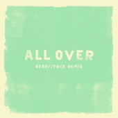 CRUISR - All Over (Bear Face Remix)