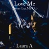 Love Me (Never Let Me Go) - Single