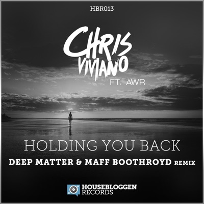 Holding You Back (feat. AWR) - Single [Deep Matter & Maff Boothroyd Remix] - Single
