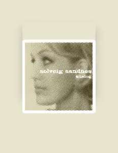 Solveig Sandnes을(를) 듣고, 뮤직 비디오를 보고, 약력을 읽고, 투어 일정 등을 확인하세요!