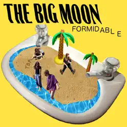 Formidable - Single - The Big Moon Formidable - Single - The Big Moon