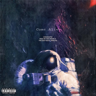 Man on the Moon 3: The Sad God's Arrival - Come Alive - Single