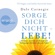 Dale Carnegie - Sorge dich nicht - lebe!. Die Kunst, zu einem von Ängsten und Aufregungen befreiten Leben zu finden