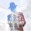 The Swing of Brazilian Music - Various Artists