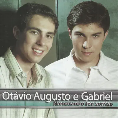 Namorando Teu Sorriso - Otávio Augusto e Gabriel