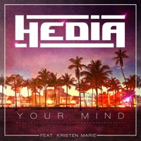 Your Mind (feat. Kristen Marie) - Single - Hedia