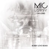 Oh Lord (Bobby Love Remix) - Single