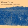 These Days (feat. Chelo Navia) - Single