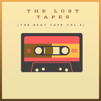 The Lost Tapes (The Beat Tape Vol. 2)