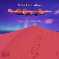 De Donde Ponga Los Pies (feat. Mefe) - Single - Alika