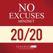 The No Excuses Mindset: A Life of Purpose, Passion, and Clarity (Unabridged) - Farshad Asl