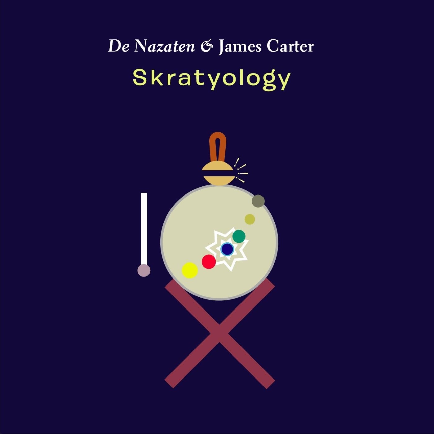 Skratyology by De Nazaten, James Carter