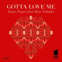Gotta Love Me (Rampus Remix) [feat. Reut Yehudai] — Tanto Project