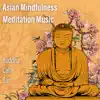 Stream & download Asian Mindfulness Meditation Music: Buddha Calm Bar, Nature Sounds, Calming, Soul & Chakra Balancing, Yoga Class Session