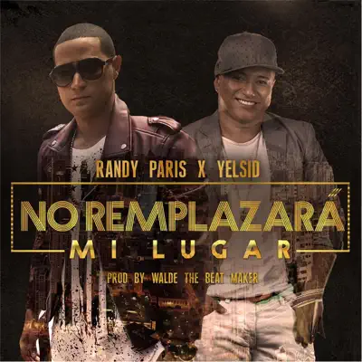 No Remplazara Mi Lugar - Single - Yelsid