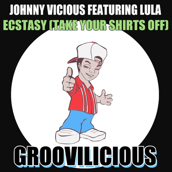 Ecstasy (Take Your Shirts Off) [feat. Lula] - EP